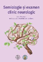 Semiologie şi examen clinic neurologic pentru uzul studenţilor
