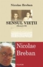 Sensul vietii. Memorii III