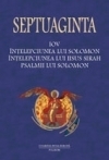 Septuaginta 4 Tomul II. Iov, Intelepciunea lui Solomon, Intelepciunea lui Iisus Sirah, Psalmii lui Solomon