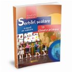 Serbari scolare la clasele primare. Sugestii de realizare