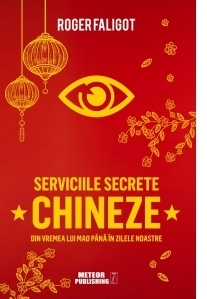 Serviciile secrete chineze de la MAO la XI JINPING