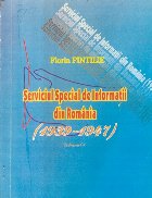 coperta Serviciul Special de Informatii (1939-1947), Volumele I si II