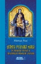 Sfanta Fecioara Maria in traditia pioasa a crestinilor primelor veacuri