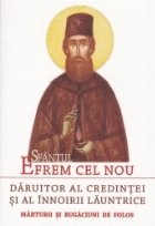 coperta Sfantul Efrem cel Nou - Daruitor al credintei si al innoirii launtrice