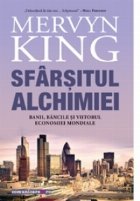 Sfarsitul alchimiei. Banii, bancile si viitorul economiei mondiale