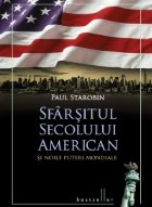 Sfarsitul secolului american si noile puteri mondiale