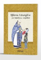 Sfânta Liturghie înţelesul copiilor