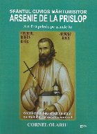 Sfântul Cuvios Mărturisitor Arsenie de la Prislop : am fost pelerin pe urmele lui