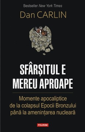 Sfârșitul e mereu aproape. Momente apocaliptice de la colapsul Epocii Bronzului până la amenințarea nucleară