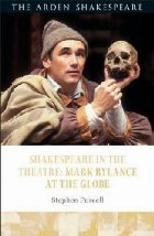 Shakespeare the Theatre: Mark Rylance