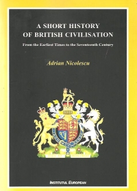 A Short History of British Civilisation - From the earliest Times to the seventeenth century