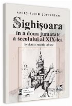 Sighişoara în doua jumătate secolului