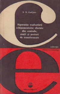 Siguranta exploatarii echipamentului electric din centrale, statii si posturi de transformare