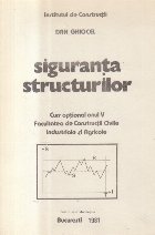 Siguranta structurilor - Curs optional anul V, Facultatea de Constructii Civile, Industriale si Agricole