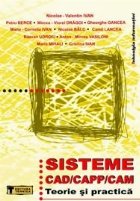 Sisteme CAD/CAPP/CAM - teorie si practica