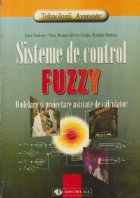 Sisteme control Fuzzy Modelare proiectare