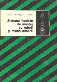 Sisteme flexibile de montaj cu roboti si manipulatoare