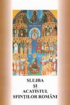 coperta Slujba si acatistul sfintilor romani