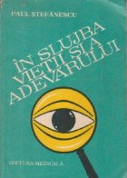 slujba vietii adevarului