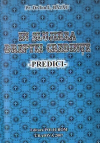 In slujirea dreptei credinte. Predici