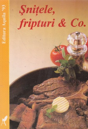 Snitele, fripturi and co