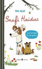 coperta Snufi Haiduc si prietenul lui grasut