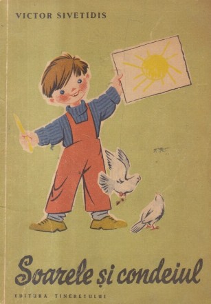 Soarele si condeiul (Ilustratii de Raisa Iusein)