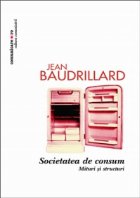 Societatea consum Mituri structuri