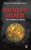 Societati secrete. Mit, putere si adevar