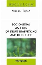 Socio-legal aspects of drug trafficking and illicit use