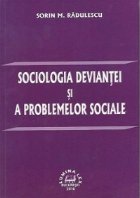 Sociologia deviantei problemelor sociale
