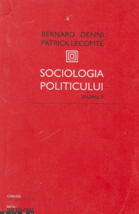 Sociologia politicului, Volumul al II-lea
