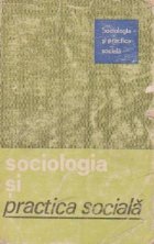 Sociologia si practica sociala