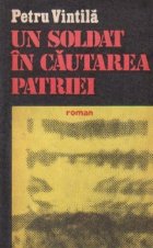 soldat cautarea patriei roman