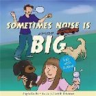 Sometimes Noise Big