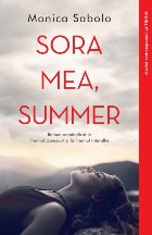 Sora mea, Summer