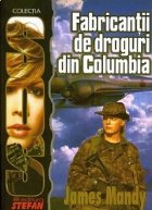 SOS Fabricantii droguri din Columbia