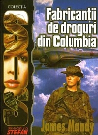 SOS - Fabricantii de droguri din Columbia