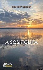 A sosit clipa