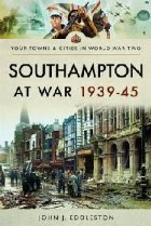 coperta Southampton at War 1939 - 1945