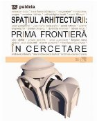 Spaţiul arhitecturii : prima frontieră în cercetare