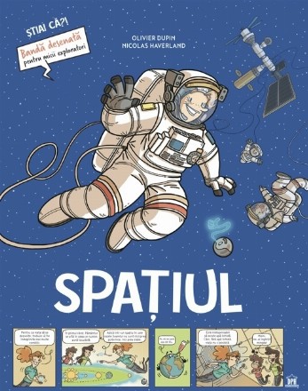 Spaţiul : bandă desenată pentru micii exploratori