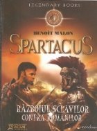 coperta Spartacus sau Razboiul sclavilor contra romanilor