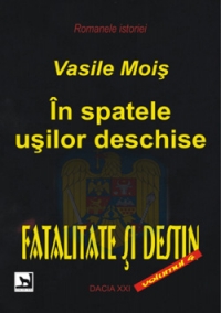 In spatele usilor deschise. Fatalitate si destin, Volumul 4