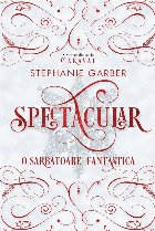 coperta Spectacular : o sărbătoare fantastică