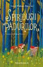 Spiriduşii Pădurilor Spiriduşii Pădurilor