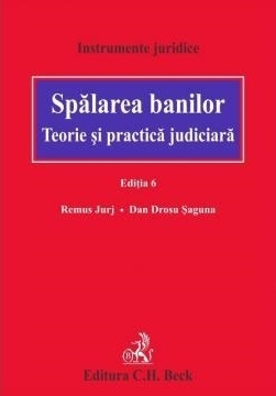 Spălarea banilor : teorie şi practică judiciară