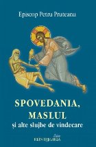 Spovedania Maslul şi alte slujbe
