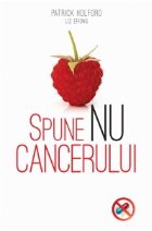 Spune cancerului