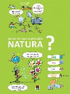 Spune cum protejam natura